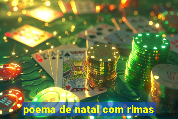 poema de natal com rimas