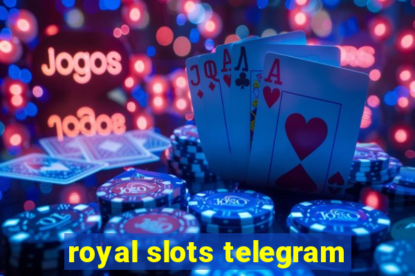 royal slots telegram