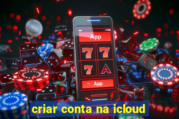 criar conta na icloud