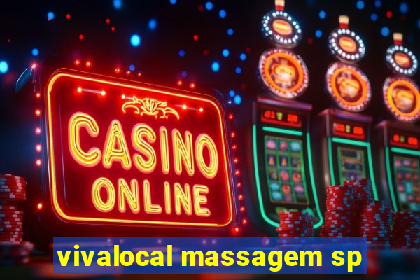 vivalocal massagem sp