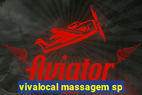 vivalocal massagem sp