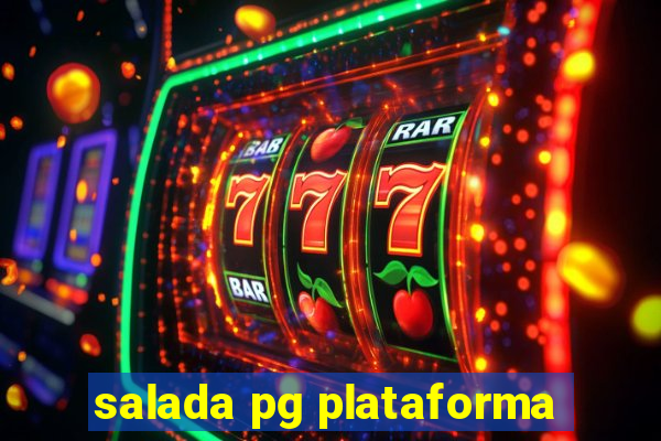 salada pg plataforma