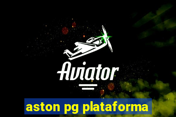 aston pg plataforma