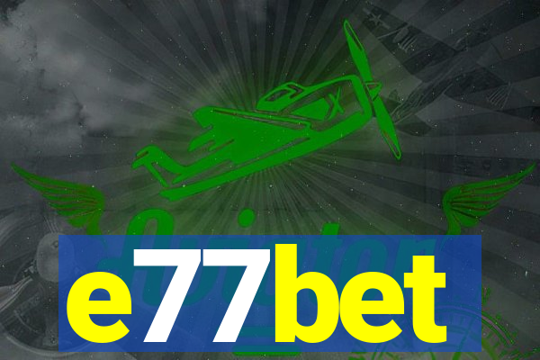 e77bet