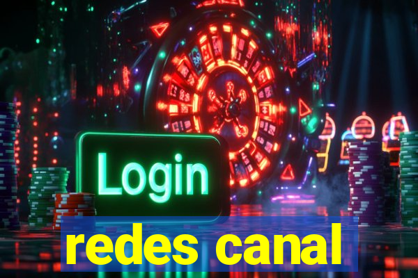 redes canal