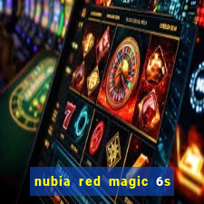 nubia red magic 6s pro antutu