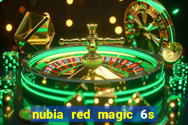 nubia red magic 6s pro antutu