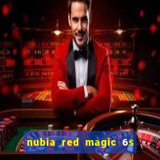 nubia red magic 6s pro antutu