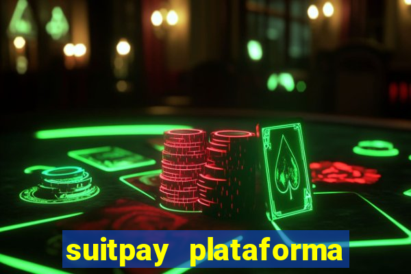 suitpay plataforma de jogos