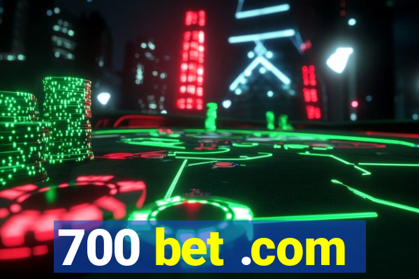 700 bet .com