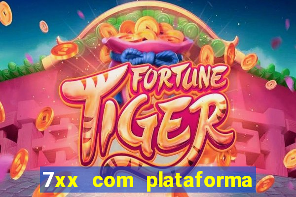 7xx com plataforma de jogos