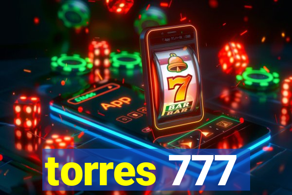 torres 777