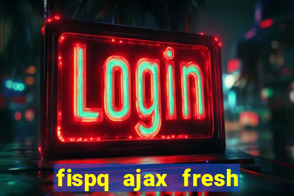 fispq ajax fresh limpeza profunda