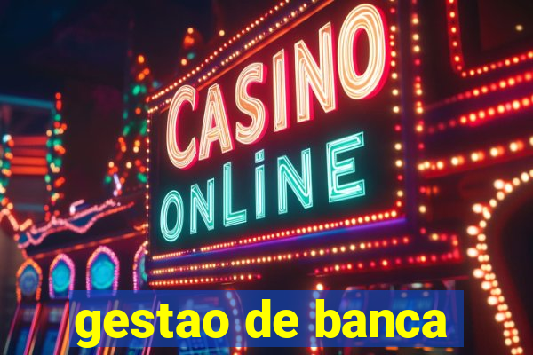 gestao de banca