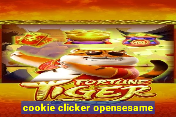 cookie clicker opensesame