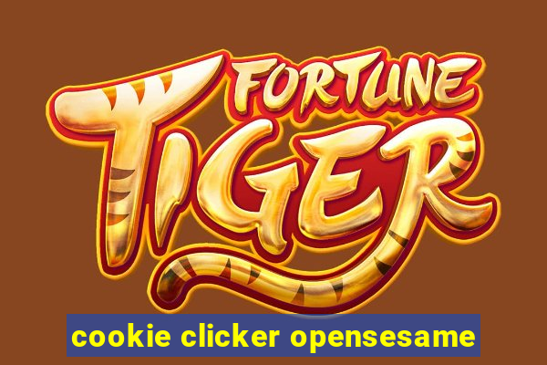 cookie clicker opensesame