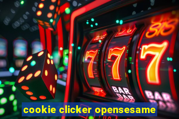 cookie clicker opensesame