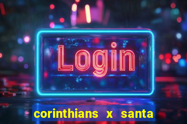 corinthians x santa cruz ao vivo hd