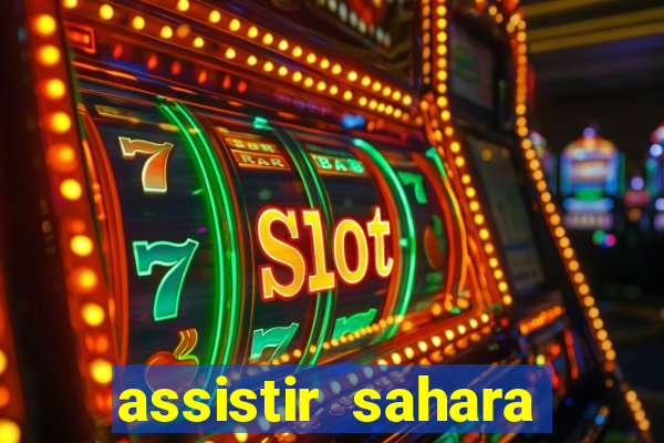 assistir sahara (2005 dublado online)