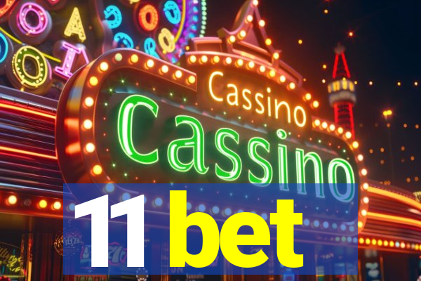 11 bet