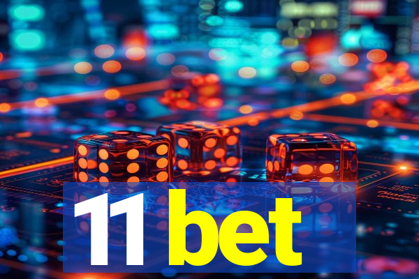 11 bet