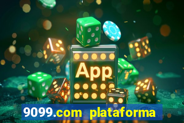 9099.com plataforma de jogos