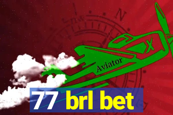 77 brl bet