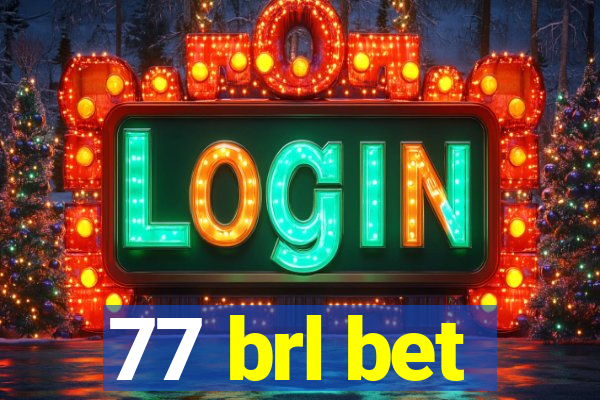 77 brl bet