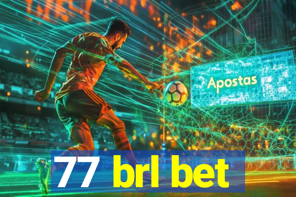 77 brl bet