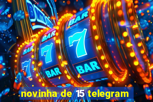 novinha de 15 telegram