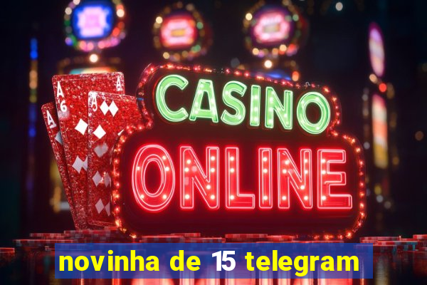 novinha de 15 telegram