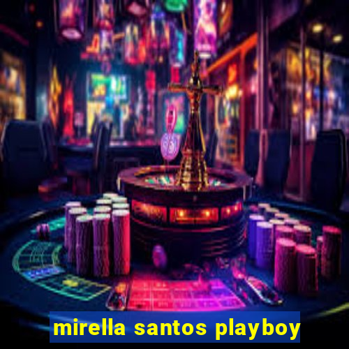 mirella santos playboy