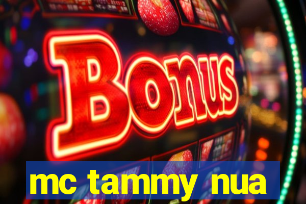 mc tammy nua