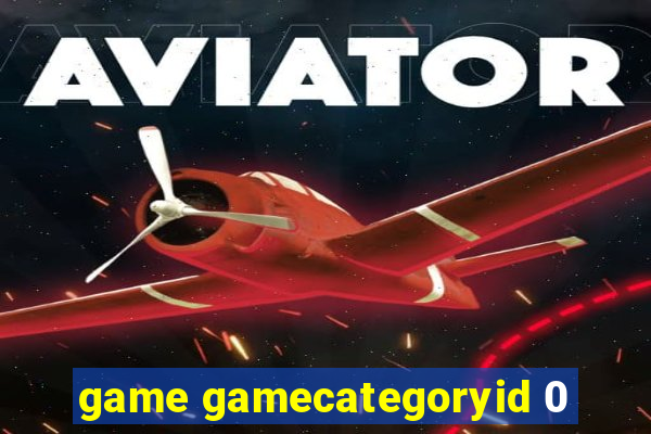 game gamecategoryid 0