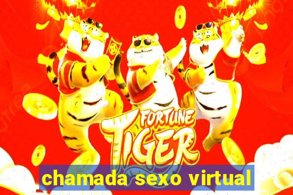 chamada sexo virtual