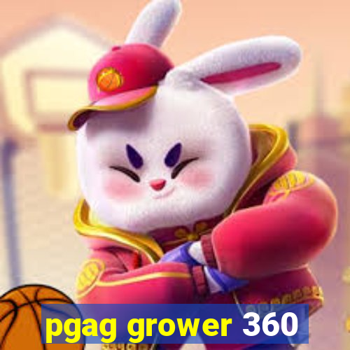 pgag grower 360