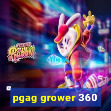 pgag grower 360