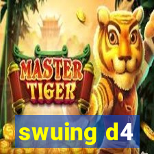 swuing d4