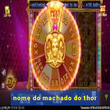 nome do machado do thor