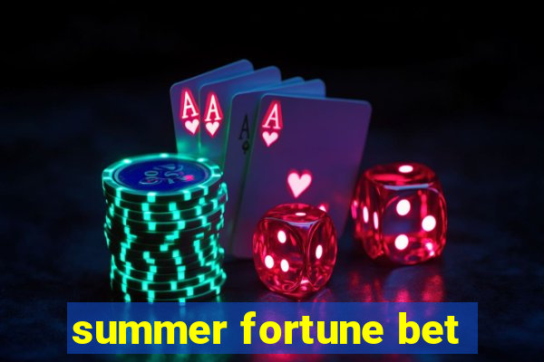 summer fortune bet