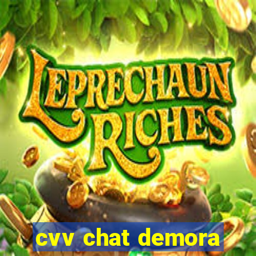 cvv chat demora