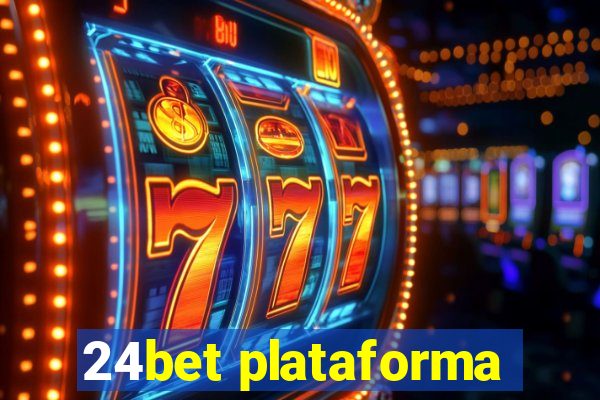 24bet plataforma