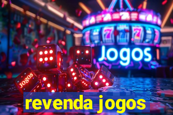 revenda jogos