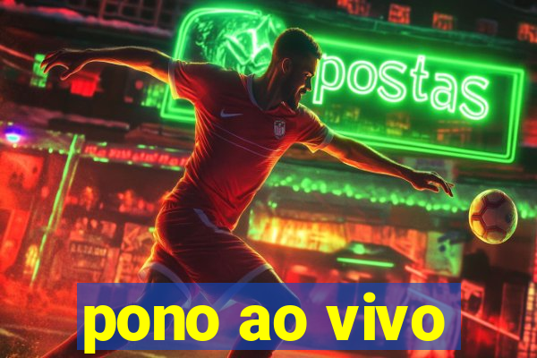 pono ao vivo