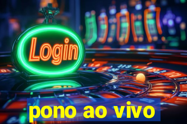 pono ao vivo