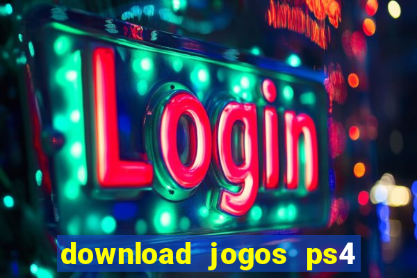 download jogos ps4 pkg pt br