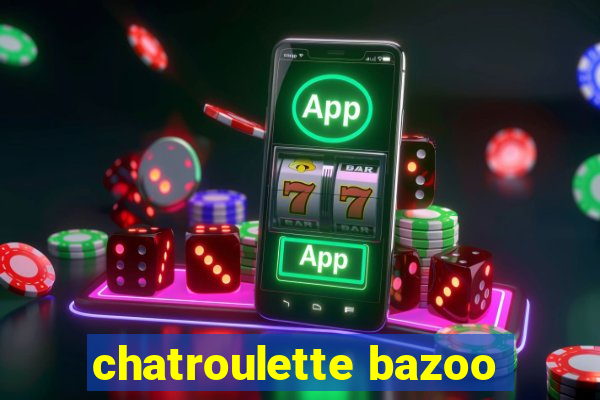 chatroulette bazoo