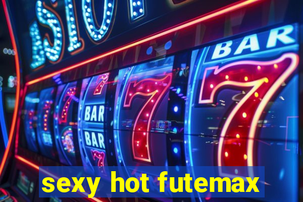 sexy hot futemax