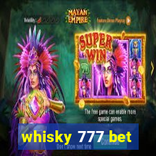 whisky 777 bet