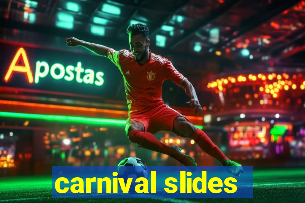 carnival slides